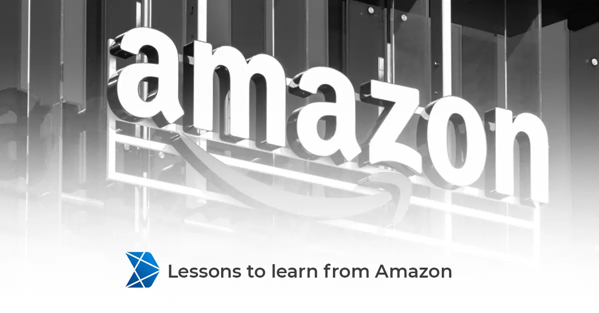 5 Lessons to Learn from Amazon’s Success