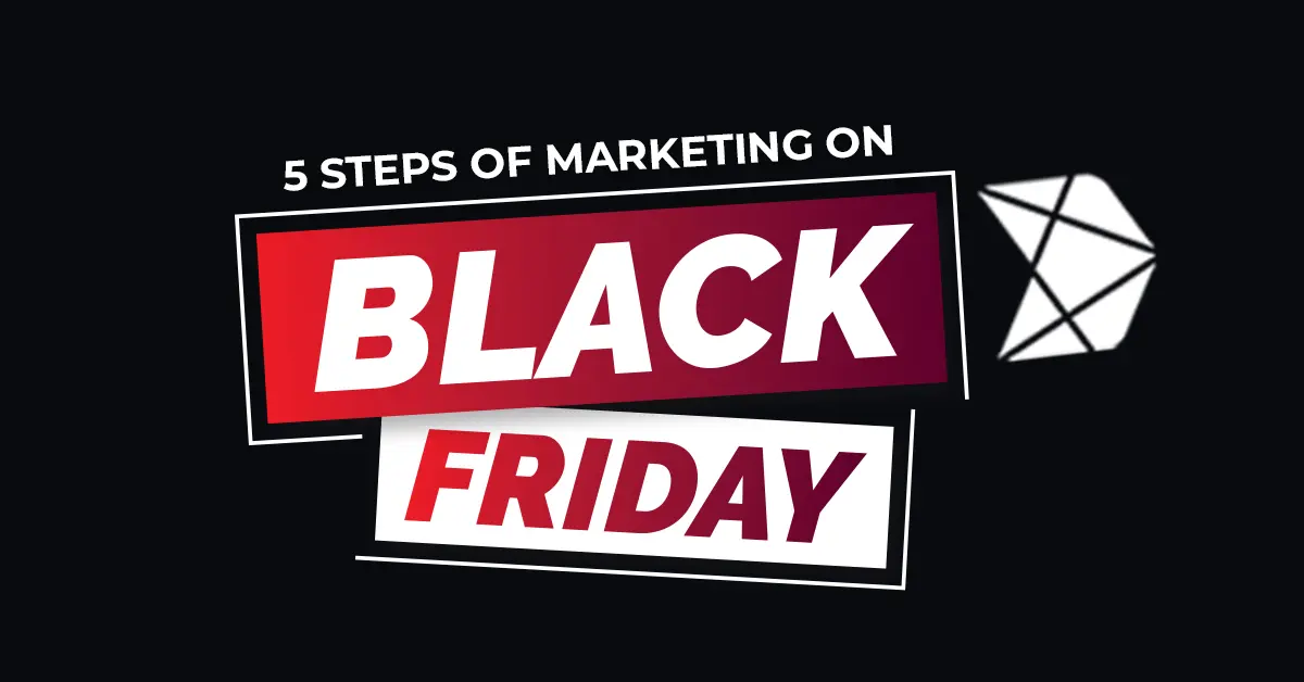 5 Steps of Marketing on Black Friday