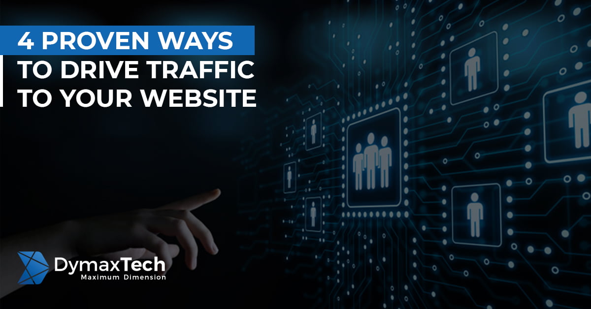 4 Proven Ways to Drive Traffic to Your Website