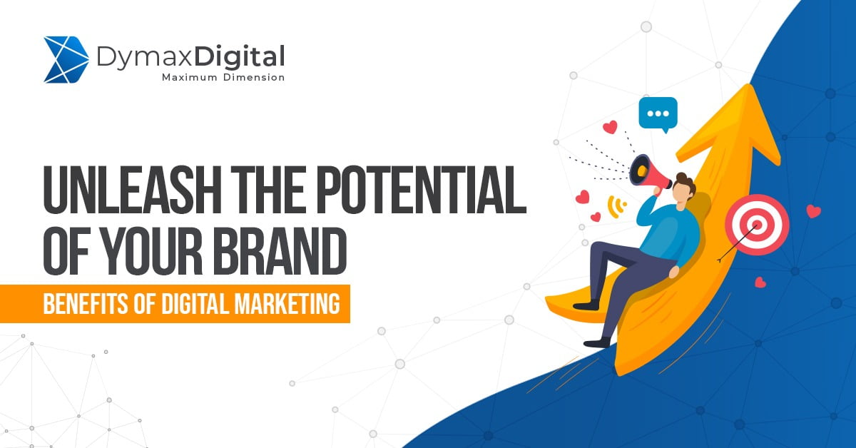 unleash-the-potential-of-your-brand-benefits-of-digital-marketing