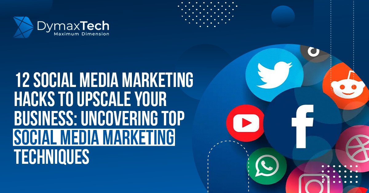 12-Social-Media-Marketing-Hacks-To-Upscale-Your-Business