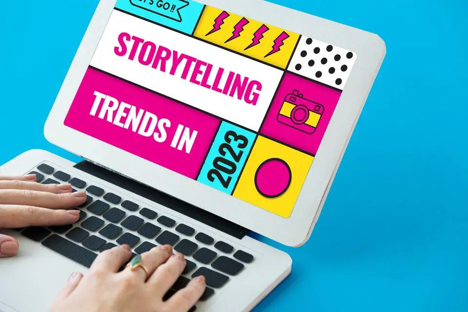 Top Storytelling Trends for 2023